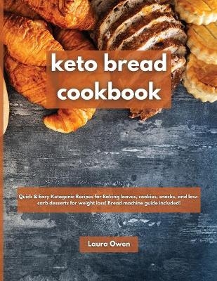 Keto bread cookbook - Laura Owen