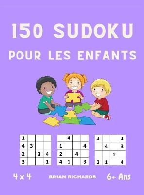 150 Sudoku pour les enfants - Brian Richards