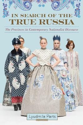 In Search of the True Russia - Lyudmila Parts