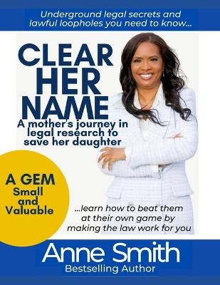 Clear Her Name - Anne Smith