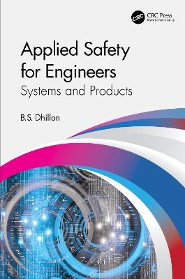 Applied Safety for Engineers - B.S. Dhillon
