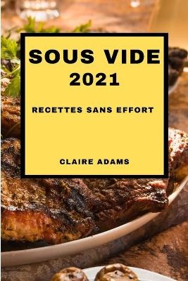 Sous Vide 2021 French Edition - Claire Adams