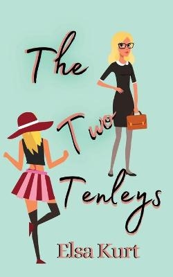 The Two Tenleys - Elsa Kurt