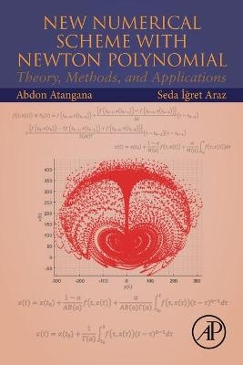 New Numerical Scheme with Newton Polynomial - Abdon Atangana, Seda İğret Araz