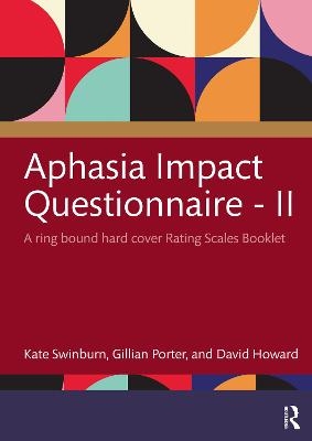 Aphasia Impact Questionnaire - II - Kate Swinburn, Gillian Porter, David Howard