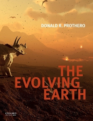 The Evolving Earth - Donald R. Prothero