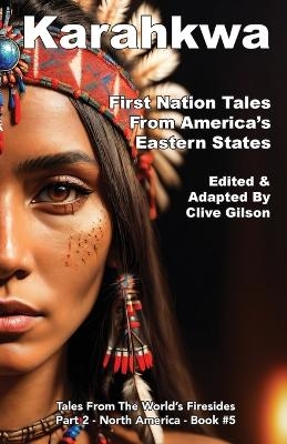 Karahkwa - First Nation Tales From America's Eastern States - 