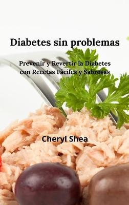 Diabetes Sin Problemas - Erin Cheryl Shea Hubbell