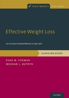 Effective Weight Loss - Evan M. Forman, Meghan L. Butryn