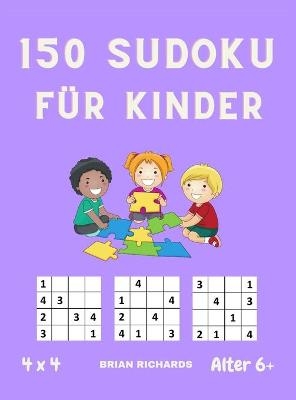 150 Sudoku f�r Kinder - Brian Richards