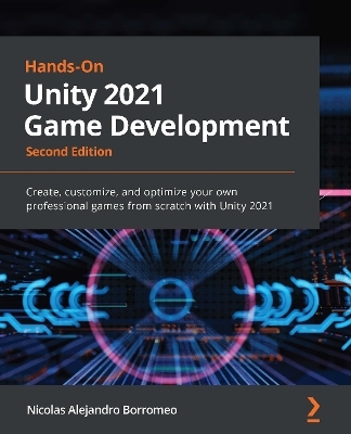Hands-On Unity 2021 Game Development - Nicolas Alejandro Borromeo
