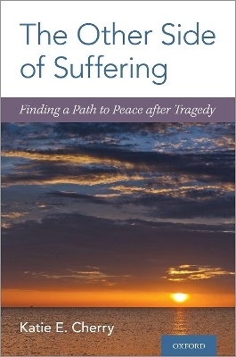The Other Side of Suffering - Katie E. Cherry