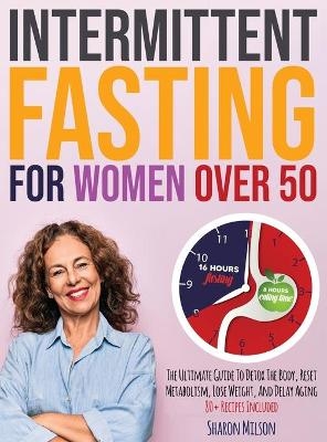 Intermittent Fasting For Women Over 50 - Sharon Milson