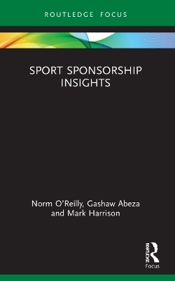 Sport Sponsorship Insights - Norm O’Reilly, Gashaw Abeza, Mark Harrison