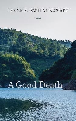 A Good Death - Switankowsky Roth