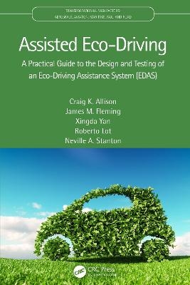 Assisted Eco-Driving - Craig K. Allison, James M. Fleming, Xingda Yan, Roberto Lot, Neville A. Stanton