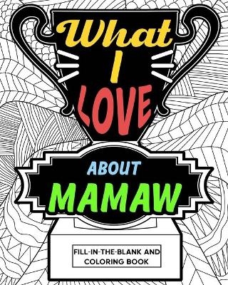 What I Love About Mamaw Coloring Book -  Paperland