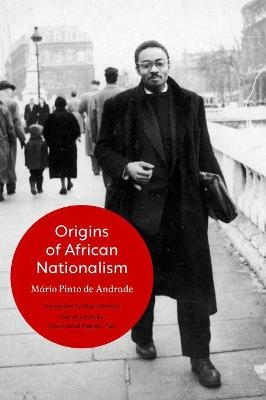 Origins of African Nationalism - Mário Pinto de Andrade, Jean-Michel Mabeko-Tali