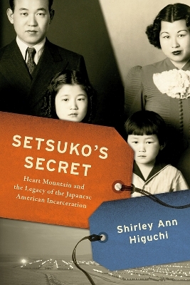 Setsuko's Secret - Shirley Ann Higuchi