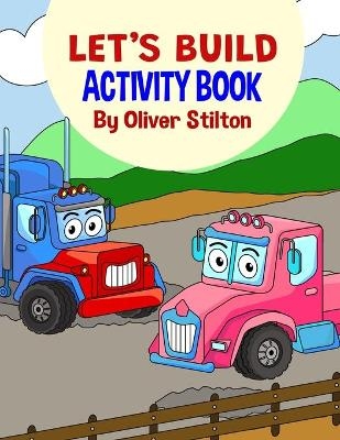 Let's Build Activity Book - Oliver Stilton