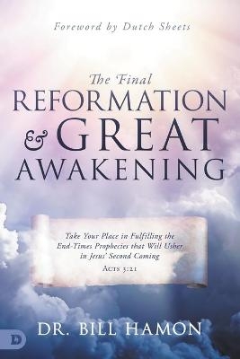 Third and Final Reformation of the Church, The - Bill Hamon