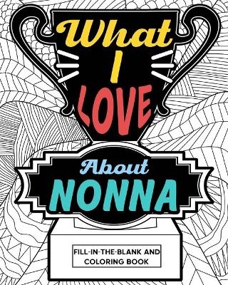 What I Love About Nonna Coloring Book -  Paperland