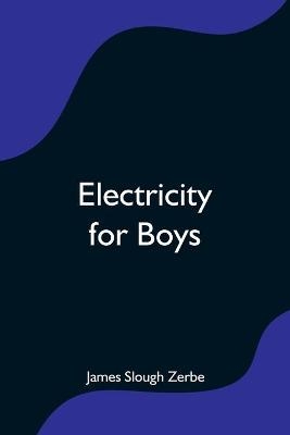 Electricity for Boys - James Slough Zerbe