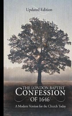 The London Baptist Confession of 1646 - David H Wenkel