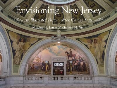 Envisioning New Jersey - Maxine N. Lurie, Richard F. Veit