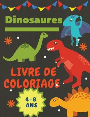 Dinosaures Livre de coloriage 4-8 Ans - Adil Daisy