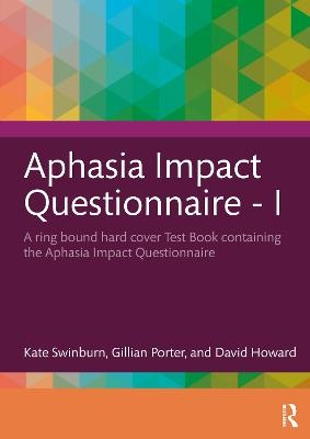 Aphasia Impact Questionnaire - I - Kate Swinburn, Gillian Porter, David Howard