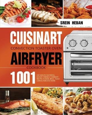 Cuisinart Convection Toaster Oven Airfryer Cookbook - Srein Heban