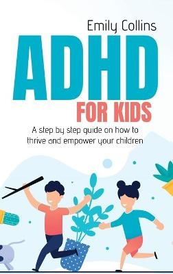 ADHD For Kids - Emily Collins