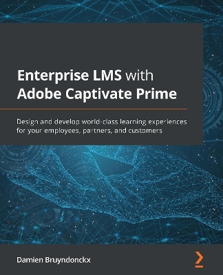 Enterprise LMS with Adobe Captivate Prime - Damien Bruyndonckx