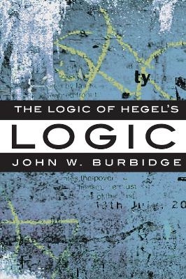 The Logic of Hegel's 'Logic' - John W. Burbidge