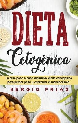 Dieta Cetogénica - Sergio Frias