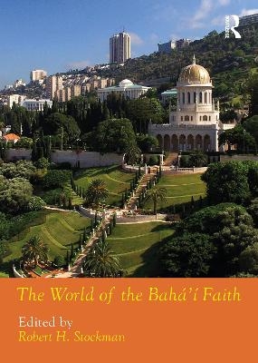 The World of the Bahá'í Faith - 