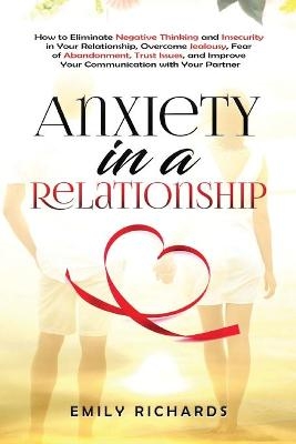 Anxiety in a Relationship - Emily Richards