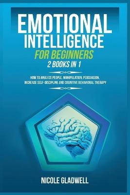 Emotional Intelligence for Beginners - Nicole Gladwell