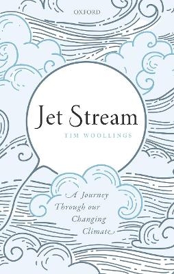 Jet Stream - Tim Woollings