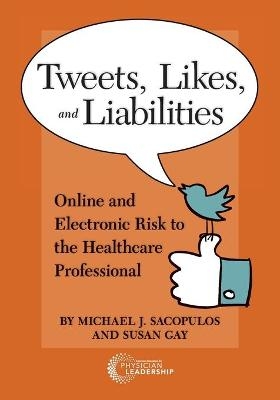 Tweets, Likes, and Liabilities - Michael Sacopolus, Susan Gay