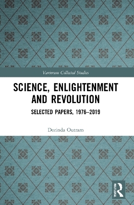 Science, Enlightenment and Revolution - Dorinda Outram