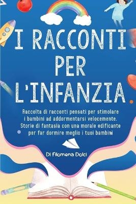 I Racconti per l'Infanzia - Filomena Dolci