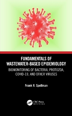 Fundamentals of Wastewater-Based Epidemiology - Frank R. Spellman
