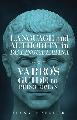 Language and Authority in De Lingua Latina - Diana Spencer
