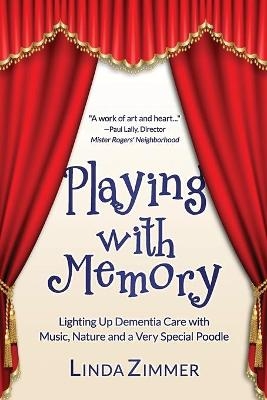 Playing with Memory - Linda Zimmer