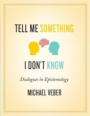 Tell Me Something I Don’t Know - Michael Veber