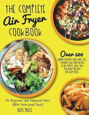 The Complete Air Fryer Cookbook -  Ben Price