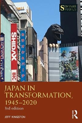 Japan in Transformation, 1945–2020 - Jeff Kingston