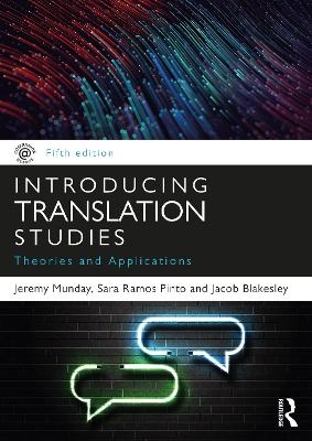 Introducing Translation Studies - Jeremy Munday, Sara Ramos Pinto, Jacob Blakesley